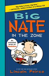 Big Nate: In the Zone (Big Nate, 6) by Lincoln Peirce Paperback Book