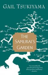 The Samurai's Garden by Gail Tsukiyama Paperback Book