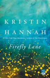 Firefly Lane by Kristin Hannah Paperback Book