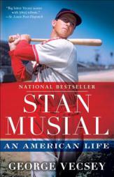 Stan Musial: An American Life by George Vecsey Paperback Book