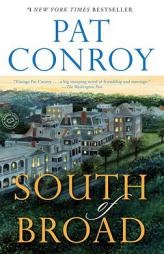 South of Broad by Pat Conroy Paperback Book