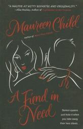 A Fiend In Need by Maureen Child Paperback Book