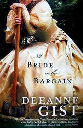 A Bride in the Bargain by Deeanne Gist Paperback Book