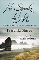 He Speaks to Me: Preparing to Hear the Voice of God by Priscilla Shirer Paperback Book