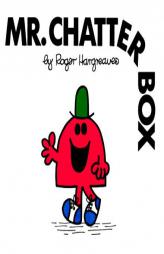 Mr. Chatterbox (Mr. Men and Little Miss) by Roger Hargreaves Paperback Book