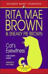 Cat's Eyewitness (Mrs. Murphy Mysteries) by Rita Mae Brown Paperback Book