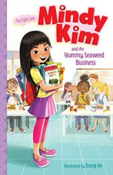 Mindy Kim and the Yummy Seaweed Business by Lyla Lee Paperback Book