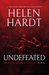 Undefeated: Blood Bond: Parts 13, 14 & 15 (Volume 5) by Helen Hardt Paperback Book
