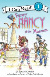 Fancy Nancy at the Museum (I Can Read Book 1) by Jane O'Connor Paperback Book