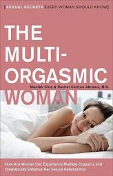 The Multi-Orgasmic Woman: Sexual Secrets Every Woman Should Know (Plus) by Mantak Chia Paperback Book