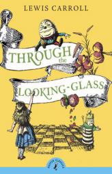 Through the Looking-Glass by Lewis Carroll Paperback Book