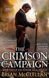 The Crimson Campaign (The Powder Mage Trilogy) by Brian McClellan Paperback Book