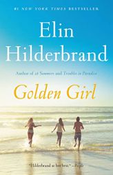 Golden Girl by Elin Hilderbrand Paperback Book