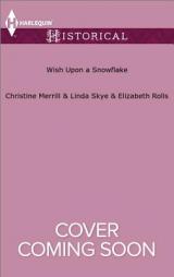 Wish Upon a Snowflake: The Christmas DuchessRussian Winter NightsA Shocking Proposition by Christine Merrill Paperback Book