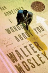 And Sometimes I Wonder About You: A Leonid McGill Mystery by Walter Mosley Paperback Book