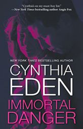Immortal Danger by Cynthia Eden Paperback Book