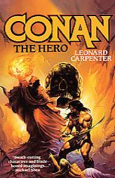 Conan The Hero (Conan) by Leonard Carpenter Paperback Book