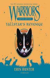 Warriors Super Edition: Tallstar's Revenge: Tallstar's Revenge by Erin Hunter Paperback Book