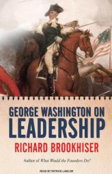George Washington on Leadership by Richard Brookhiser Paperback Book