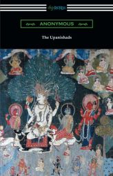 The Upanishads (Translated with Annotations by F. Max Muller) by Anonymous Paperback Book