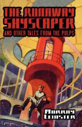 The Runaway Skyscraper and Other Tales from the Pulps by Murray Leinster Paperback Book