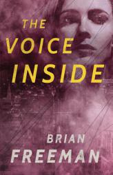 The Voice Inside by Brian Freeman Paperback Book