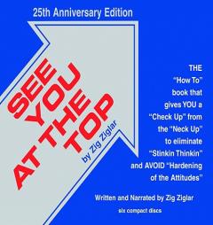 See You at the Top: 25th Anniversary Edition (Motivational Audio Library) by Zig Ziglar Paperback Book
