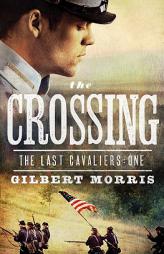 The Crossing (The Last Cavaliers) by Gilbert Morris Paperback Book