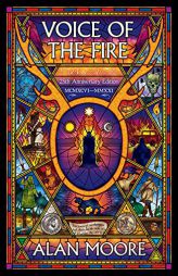 Voice of the Fire (25th Anniversary Edition) by Alan Moore Paperback Book