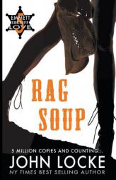 Rag Soup (an Emmett Love Novel) (Volume 5) by John Locke Paperback Book