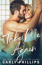 Take Me Again by Carly Phillips Paperback Book