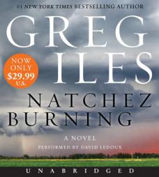 Natchez Burning Low Price CD: A Novel (Penn Cage) by Greg Iles Paperback Book