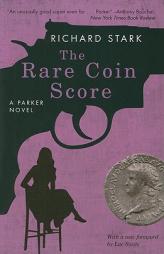 The Rare Coin Score: A Parker Novel by Richard Stark Paperback Book