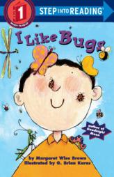 I Like Bugs (Step-Into-Reading, Step 1) by Margaret Wise Brown Paperback Book