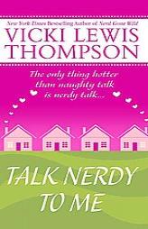 Talk Nerdy to Me (The Nerd Series) by Vicki Lewis Thompson Paperback Book