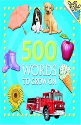 500 Words to Grow on (Pictureback(R)) by Random House Paperback Book