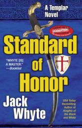 Standard of Honor by Jack Whyte Paperback Book