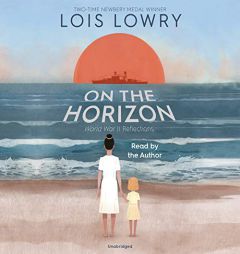 On the Horizon by Lois Lowry Paperback Book
