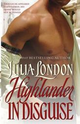 Highlander in Disguise by Julia London Paperback Book