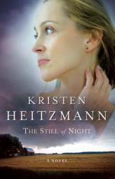 The Still of Night by Kristen Heitzmann Paperback Book