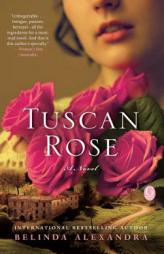 Tuscan Rose by Belinda Alexandra Paperback Book