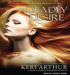 Deadly Desire (Riley Jenson Guardian) by Keri Arthur Paperback Book