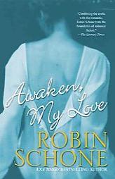 Awaken, My Love (Brava Historical Romance) by Robin Schone Paperback Book
