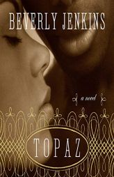 Topaz: A Novel by Beverly Jenkins Paperback Book