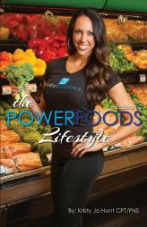 The Power Foods Lifestyle: Edition 2 by Kristy Jo Hunt Paperback Book