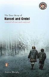 The True Story of Hansel and Gretel by Louise Murphy Paperback Book
