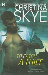 To Catch A Thief by Christina Skye Paperback Book