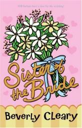 Sister of the Bride by Beverly Cleary Paperback Book