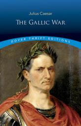 The Gallic War by Julius Caesar Paperback Book
