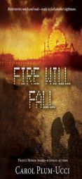 Fire Will Fall by Carol Plum-Ucci Paperback Book